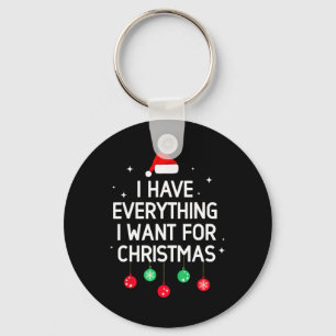 Porte-clés J'ai tout ce que je veux pour Noël, c'est moi, je