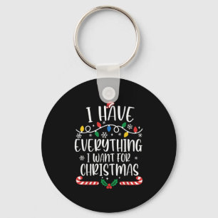 Porte-clés J'ai tout ce que je veux pour Noël C'est moi je su