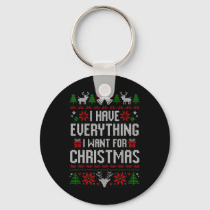 Porte-clés J'Ai Tout Ce Que Je Veux Pour Noël Noël, Noël, Noë