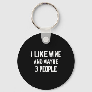 Porte-clés J'aime le vin et peut-être comme 3 personnes Tee B