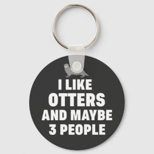 Porte-clés J'aime les Otters et peut-être 3 personnes Funny O