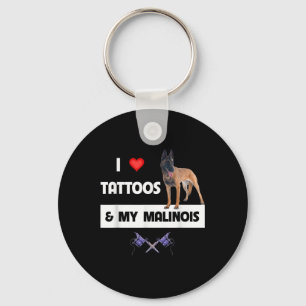 Porte-clés J'Aime Les Tattoos Et Mon Chien Belge Malinois Mam