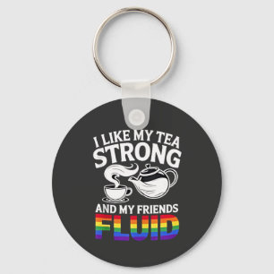 Porte-clés J'aime My Tea Strong et My Friends Fluid LGBTQ