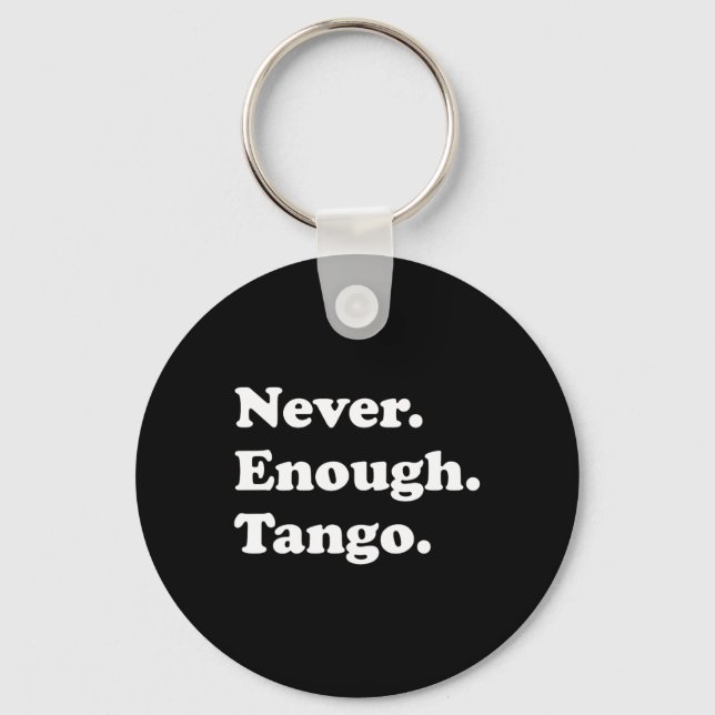 Porte-clés Jamais Assez Tango Drôle Tango Danser Tango Danser (Recto)