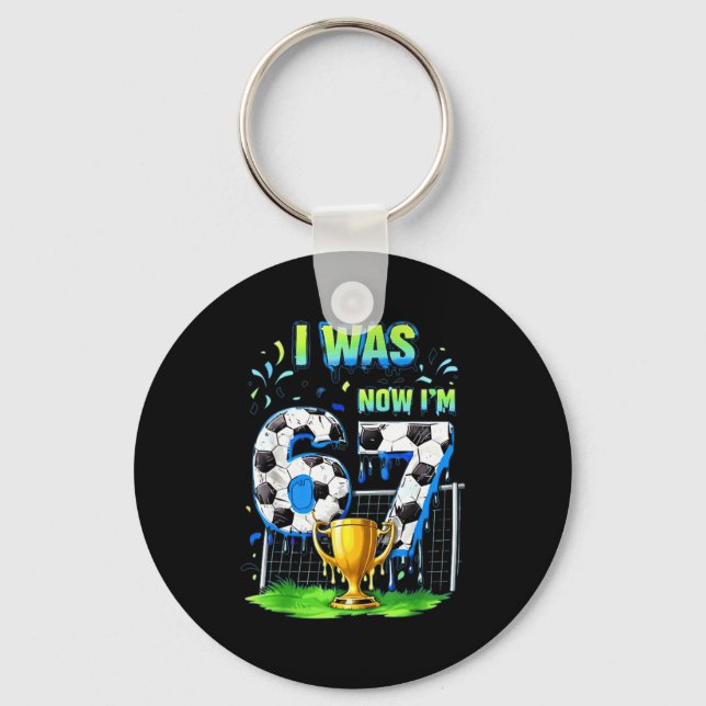 Porte-clés J'avais 6 ans maintenant je suis foot 67 Six Sept  (Recto)