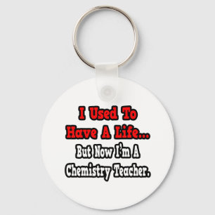 Porte-clés J'avais une vie d'enseignant en chimie