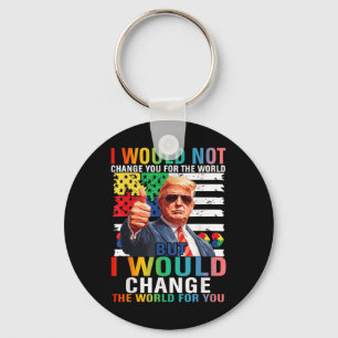 Porte-clés Je Changerais Le Monde Pour Vous Trump Autisme Usa