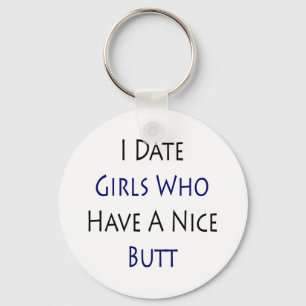 Porte-clés Je Date Filles Qui Ont Un Beau Beurre