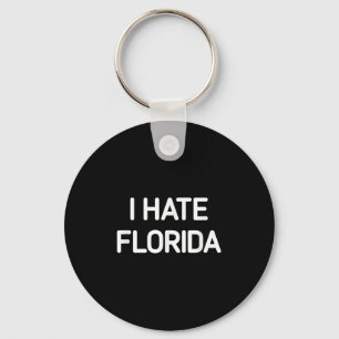 Porte-clés Je Déteste La Floride, Drôle, Plaisanteries, Sarca
