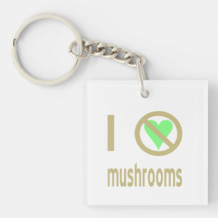 Porte-clés Je déteste les champignons Pas d'amour