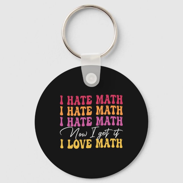 Porte-clés Je déteste les maths maintenant je comprends je le (Recto)