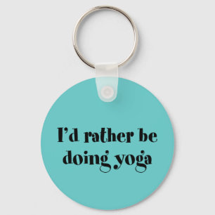 Porte-clés Je ferais plutôt le yoga