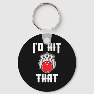Porte-clés Je frapperais ce cadeau de Bowler Fun Bowling Team