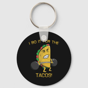 Porte-clés Je Le Fais Pour Le Tacos Poids Lifting Taco Cinco