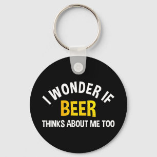 Porte-clés Je me demande si la bière pense aussi à moi