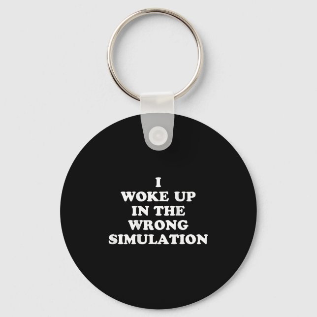 Porte-clés Je Me Suis Réveillé Dans La Mauvaise Simulation Dr (Recto)