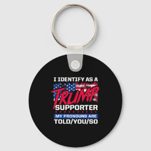 Porte-clés Je m'identifie comme un partisan de Trump Mes pron