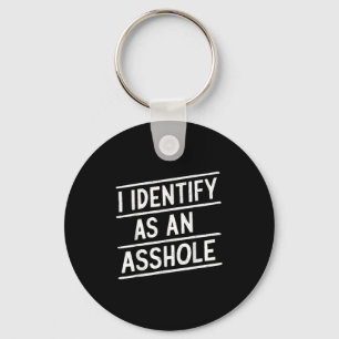 Porte-clés Je M'Identifie Comme Un Trou Drôle Mème De Sarcasm