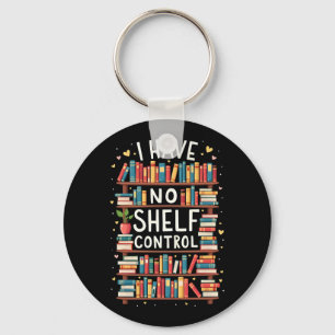 Porte-clés Je N'Ai Pas De Contrôle D'Étagère Funny Bibliothèq