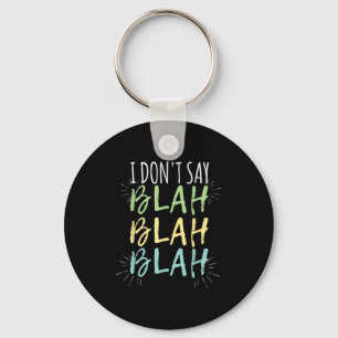 Porte-clés Je Ne Dis Pas Blah Blah Chemise