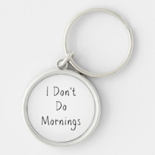 Porte-clés "Je ne fais pas le matin"