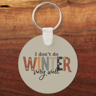 Porte-clés Je ne passe pas très bien l'hiver Saison cosy Gel