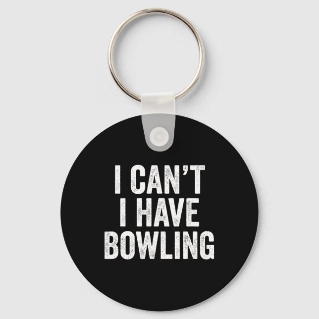 Porte-clés Je ne peux pas avoir de bowling (Recto)