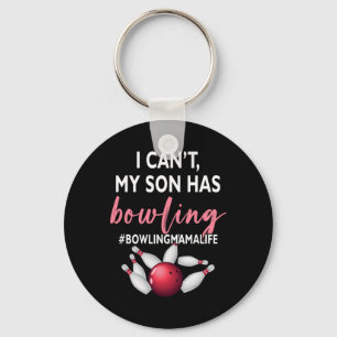 Porte-clés Je ne peux pas que mon fils ait un bowling maman d