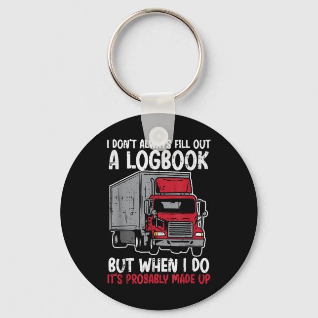 Porte-clés Je Ne Remplis Pas Logbook Camion Funny Trucker Con (Recto)