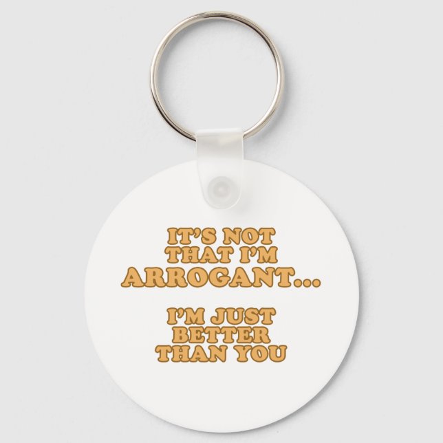 Porte-clés Je ne suis pas arrogant (Recto)