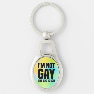 Porte-clés Je ne suis pas gay mais 20 $ c'est 20 $-45324