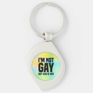 Porte-clés Je ne suis pas gay mais 20 $ c'est 20 $-45324