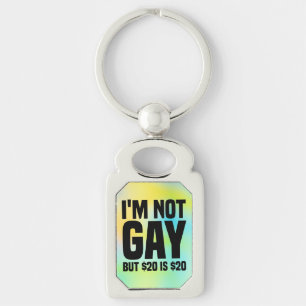 Porte-clés Je ne suis pas gay mais 20$ c'est 20$-45324