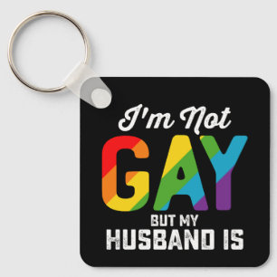 Porte-clés Je ne suis pas gay mais mon mari est drôle Fierté 
