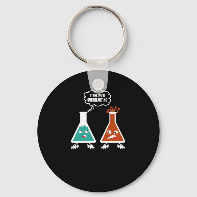 Porte-clés Je pense que vous réagissez trop - Drôle Chimie Ne (Recto)