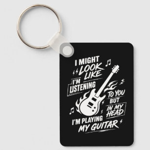 Porte-clés Je peux avoir l'air d'écouter Guitare