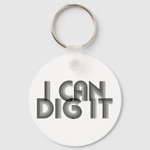 Porte-clés Je Peux Le Creuser