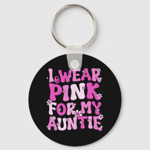 Porte-clés Je Porte Le Rose Pour Ma Tante Sensibilisation Au