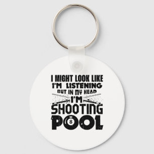 Porte-clés Je pourrais avoir l'air d'écouter Pool Billiards P