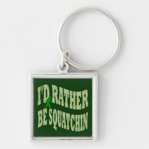 Porte-clés Je préfère être Squatchin camouflage vert