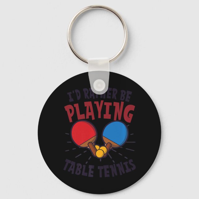 Porte-clés Je préfère jouer au tennis de table design (Recto)