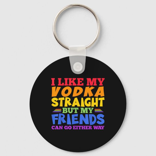Porte-clés Je préfère mon vodka sec Mois de la fierté LGBTQ _ (Recto)