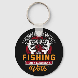 Porte-clés Je Préférerais Avoir Une Mauvaise Journée De Pêche