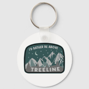 Porte-clés Je préférerais être au-dessus de Treeline