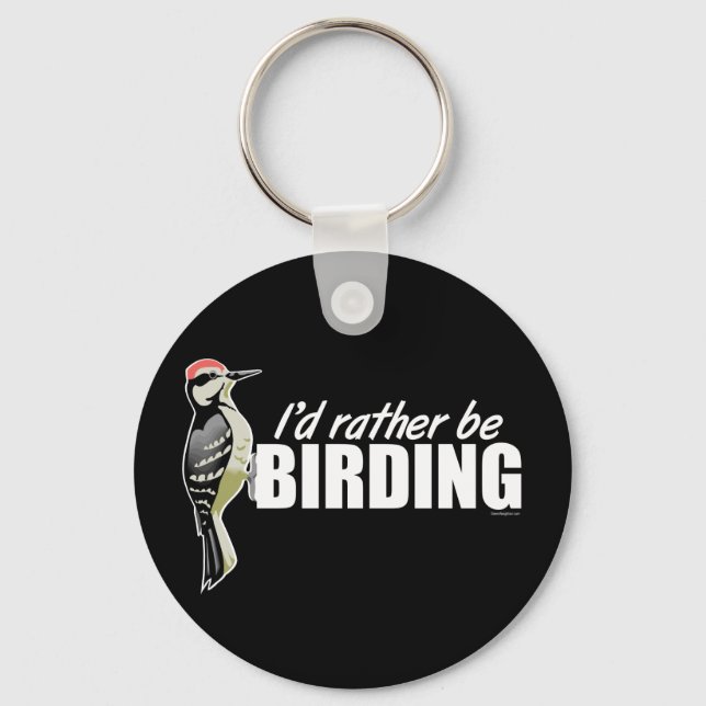 Porte-clés Je préférerais être Birding (Recto)