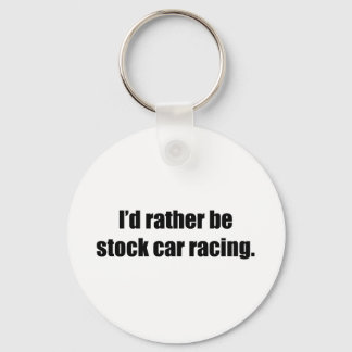 Porte-clés Je Préférerais Être Stock Car Racing