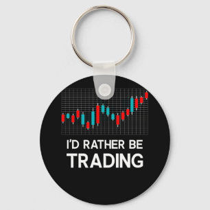 Porte-clés Je préférerais être Trading Stock Market Trading G