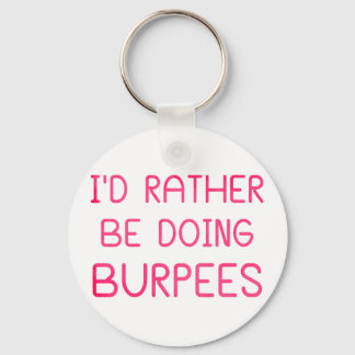 Porte-clés Je Préférerais Faire Des Burpees