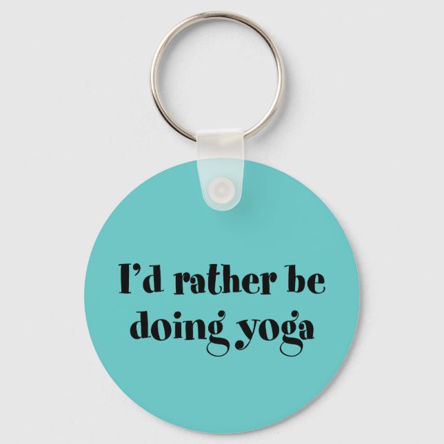 Porte-clés Je Préférerais Faire Du Yoga (Recto)