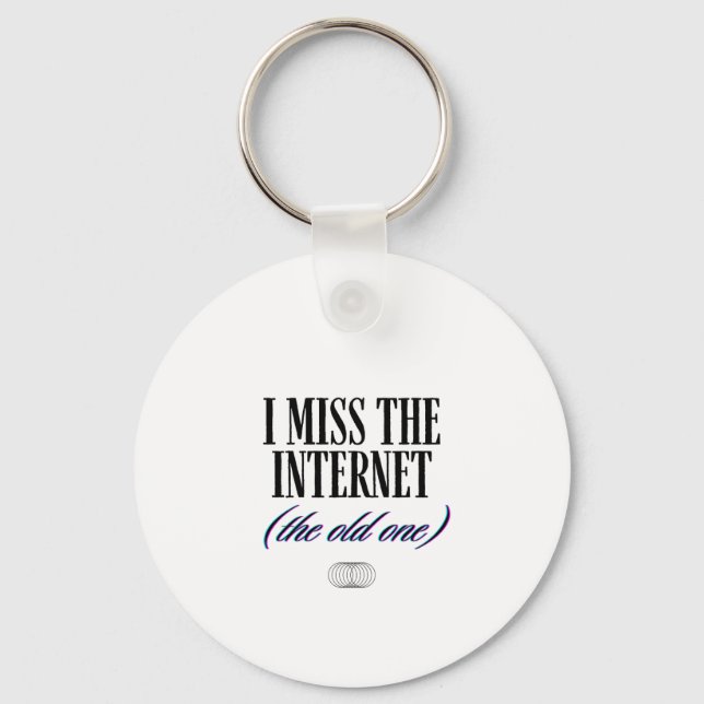 Porte-clés Je regrette l'ancien Internet (Recto)